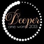 OneWord2013_Deeper150
